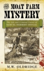 Image for The Moat Farm mystery  : the life and criminal career of Samuel Herbert Dougal