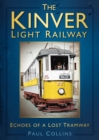 Image for The Kinver Light Railway  : echoes of a lost tramway