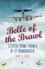 Image for Belle of the brawl: letters home from a B-17 bombardier