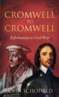 Image for Cromwell to Cromwell: Reformation to Civil War