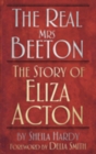 Image for The real Mrs Beeton: the story of Eliza Acton