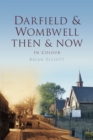 Image for Darfield &amp; Wombwell Then &amp; Now