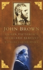 Image for John Brown: Queen Victoria&#39;s Highland servant