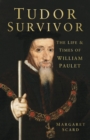 Image for Tudor Survivor: the life &amp; times of William Paulet