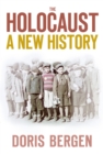 Image for The Holocaust: a new history