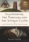 Image for Glastonbury, the Templars and the Sovran Cloth