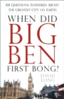 Image for When did Big Ben first bong?: 101 questions answered about the greatest city on earth