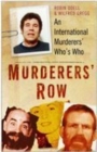 Image for Murderers&#39; row: an international murderers&#39; who&#39;s who.