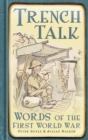 Image for Trench talk  : words of the First World War