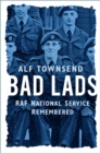 Image for Bad lads: RAF national service remembered