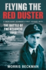 Image for Flying the Red Duster: a merchant seaman&#39;s first voyage into the Battle of the Atlantic 1940