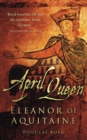 Image for April queen: Eaeanor of Aquitaine