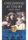 Image for Childhood at court, 1819-1914