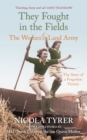 Image for They fought in the fields