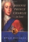 Image for Bonnie Prince Charlie in love