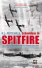 Image for R.J. Mitchell, schooldays to Spitfire