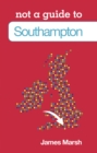Image for Southampton  : not a guide to