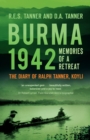 Image for Burma 1942: memories of a retreat : the diary of Ralph Tanner, 2nd Battalion the King&#39;s Own Yorkshire Light Infantry