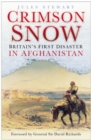 Image for Crimson snow: Britain&#39;s first disaster in Afghanistan
