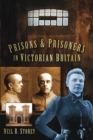 Image for Prisons &amp; prisoners in Victorian Britain