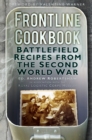 Image for Frontline cookbook  : battlefield recipes from the Second World War