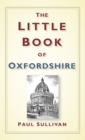 Image for The Little Book of Oxfordshire