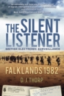Image for The Silent Listener : British Electronic Surveillance: Falklands 1982