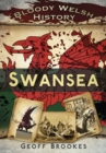 Image for Bloody Welsh History: Swansea