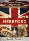 Image for Bloody British History: Hereford