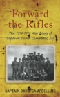 Image for Forward the Rifles: Captain David Campbell, M.C. : 16 November 1887 - 10 April 1971, 6th Irish Rifles