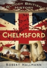 Image for Bloody British History Chelmsford
