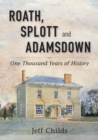 Image for Roath, Splott and Adamsdown: one thousand years of history