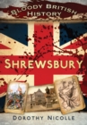 Image for Bloody British History: Shrewsbury
