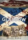Image for Bloody Scottish History: Glasgow