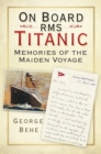 Image for On board RMS Titanic  : memories of the maiden voyage