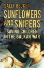 Image for Sunflowers and Snipers