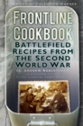 Image for Frontline cookbook: battlefield recipes from the Second World War