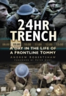 Image for 24hr trench: a day in the life of a frontline Tommy