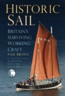 Image for Historic sail  : Britain&#39;s surviving working craft