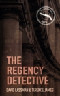 Image for The regency detective  : a Jack Swann mystery
