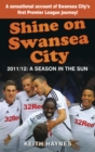 Image for Shine on Swansea City  : 2011/12, a season in the sun