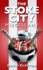 Image for The Stoke City miscellany
