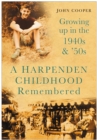 Image for A Harpenden Childhood Remembered: Growing Up in the 1940s and &#39;50s