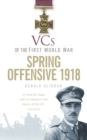 Image for VCs of the First World War: Spring Offensive 1918