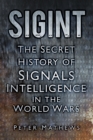 Image for SIGINT  : the secret history of signals intelligence, 1914-45