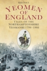 Image for Yeomen of England: tales of the Northamptonshire Yeomanry from 1794