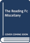 Image for The Reading FC Miscellany