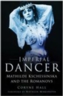 Image for Imperial dancer: Mathilde Kschessinska and the Romanovs