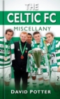 Image for The Celtic FC miscellany