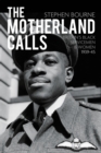 Image for The motherland calls: Britain&#39;s black servicemen &amp; women, 1939-45